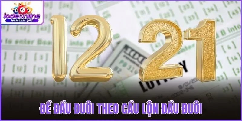 Soi đề đầu đuôi theo cầu lộn đầu đuôi