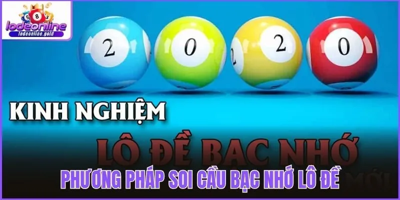 Phương pháp soi cầu bạc nhớ lô đề